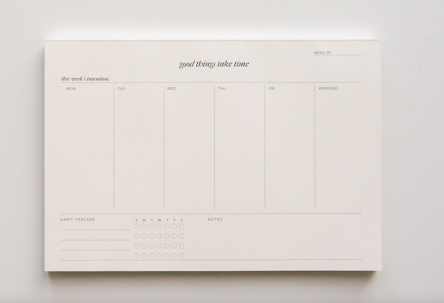 Good Things Take Time Weekly Notepad Planner