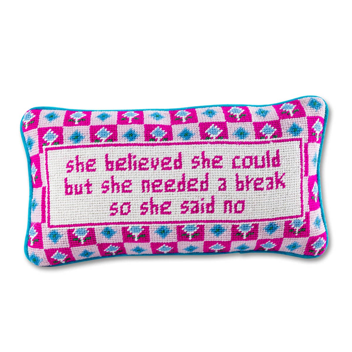 Furbish Studio She Needed a Break Needlepoint Pillow